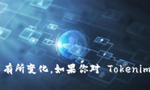 Tokenim 的空投币通常被称为 Tokenim Token，或者简说为 TIM。具体名称可能会根据项目的发展而有所变化。如果你对 Tokenim 项目和其空投感兴趣，建议访问项目的官方网站或者加密货币相关的社区，以获取最新的消息和信息。